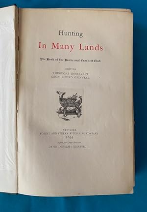 HUNTING IN MANY LANDS; The Book of the Boone and Crockett Club