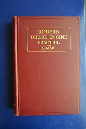 Modern Diesel Engine Practice | Theory - Practical Applications - Operation - Maintenance - Repai...