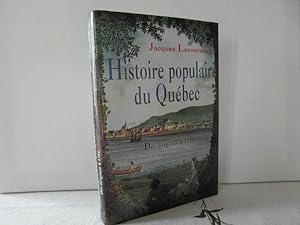 Histoire populaire de Quebec I Des origines a 1791