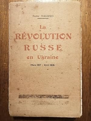 La Révolution russe en Ukraine 1927 - MAKHNO Nestor - Histoire Bolchevique Anarchisme Autogestion...