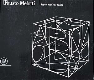 Fausto Melotti. Segno, musica e poesia