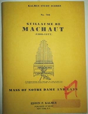 Guillaume de Machaut. Mass of Notre Dame and Lays. Kalmus Study Scores No. 700