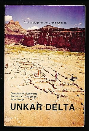 Archaeology of the Grand Canyon: Unkar Delta (Grand Canyon Archaeological Series, Vol. 2)