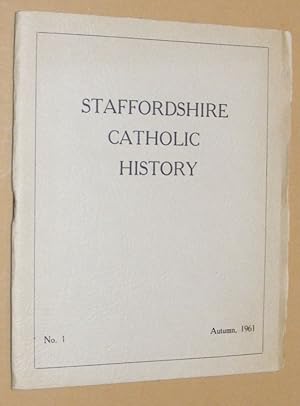 Staffordshire Catholic History No.1, Autumn 1961. The Journal of the Staffordshire Catholic Histo...
