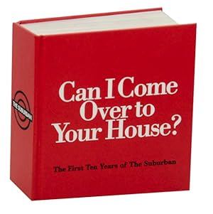 Can I Come Over To Your House? The First Ten Years of The Suburban