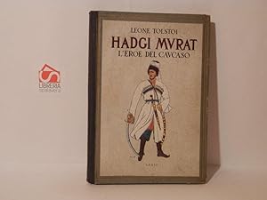Hadgi Murat. L'eroe del Caucaso