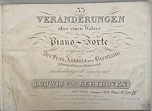 33 Veränderungen (C-dur) über einen Walzer für das Piano-Forte . Frau Antonia von Brentano geborn...