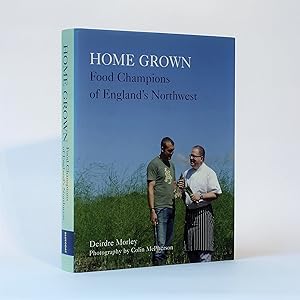 Home Grown: Food Champions of England's Northwest