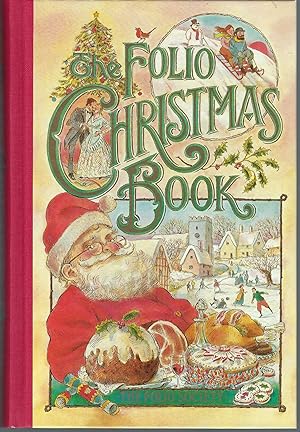Folio Christmas Book: A Collection Of Seasonal Stoies And Poems Sixteen Color Illustrations