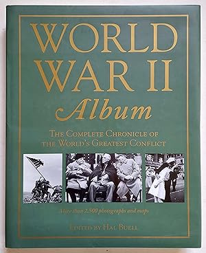World War II Album: The Complete Chronicle of the World's Greatest Conflict