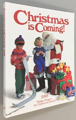 Christmas Is Coming! 1988: Holiday Projects for Children and Parents