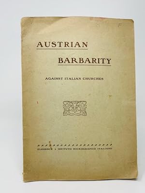 Austrian barbarity Against Italian Churches ( WWI Propaganda