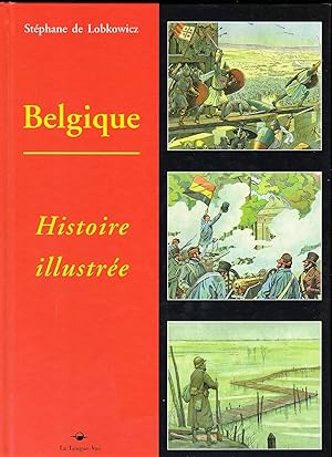 Belgique: Histoire illustrée