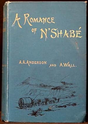 A Romance of N'Shabé Being a Record of Startling Adventures in South Central Africa
