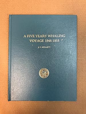 A Five Years' Whaling Voyage, 1848-1853