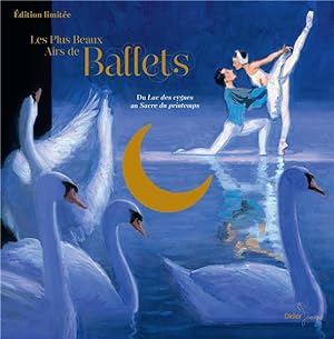 les plus beaux airs de ballet : du Lac des cygnes au Sacre du printemps