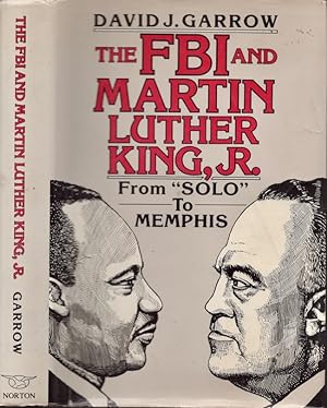 The FBI and Martin Luther King, Jr.: From Solo to Memphis