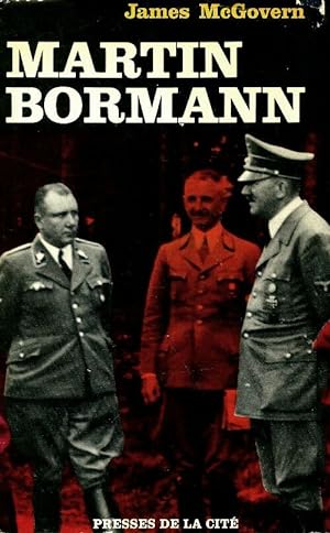 Martin Bormann - James McGovern