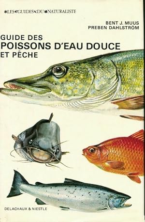 Guide des poissons d'eau douce et p?che - Bent J Muus
