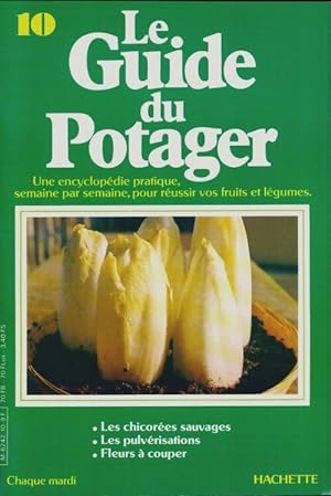 Le guide du potager n?10 - Collectif