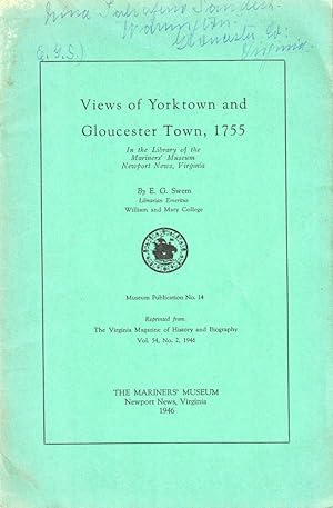 Views of Yorktown and Gloucester Town, 1755 In the Library of the Mariners' Museum Newport News, ...