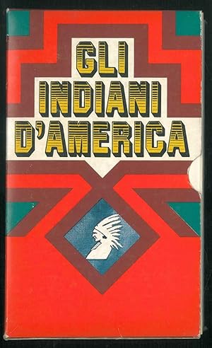 Gli indiani d'America: Racconti indiani, Attorno al fuoco, Storia degli indiani d'America.