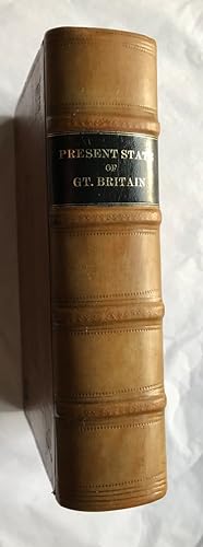 Magnæ Britanniæ notitia: or, the present state of Great-Britain, With divers remarks upon The Ant...