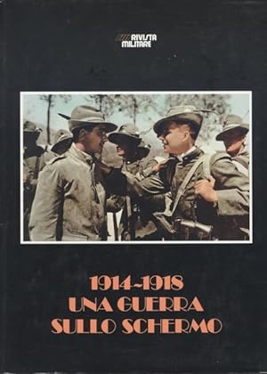 1914 - 1918. UNA GUERRA SULLO SCHERMO