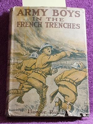 ARMY BOYS IN THE FRENCH TRENCHES or Hand To Hand Fighting With the Enemy