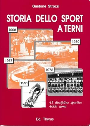 Storia dello Sport a Terni. 43 discipline sportive - 4000 nomi