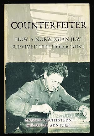 Counterfeiter: How a Norwegian Jew survived the Holocaust