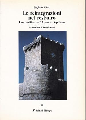 Le reintegrazioni nel restauro. Una verifica nell'Abruzzo Aquilano.