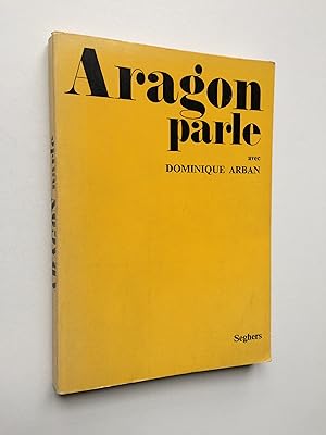ARAGON Parle avec Dominique Arban