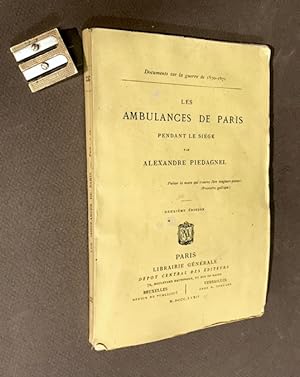 Les ambulances de Paris pendant le Siège. (1870 - 1871). Deuxième édition.