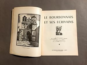 Le Bourbonnais et ses écrivains. Textes choisis et présentés par. Gravures originales de Ferdinan...