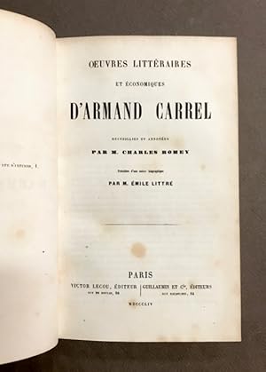 ?uvres littéraires et économiques d'Armand Carrel. Recueillies et annotées par M. Charles Romey. ...