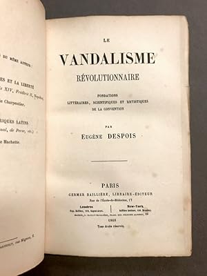 Le Vandalisme révolutionnaire. Fondations littéraires, scientifiques et artistiques de la Convent...