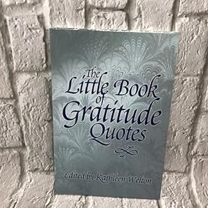 The Little Book of Gratitude Quotes: Inspiring Words to Live By (Little Quote Books)