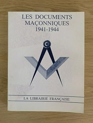 Les documents maçonniques 1941-1944.