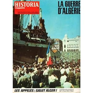 HISTORIA MAGAZINE N° 205. LA GUERRE D' ALGERIE, LES APPELES: SALUT ALGER!.