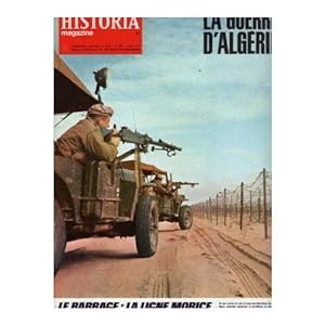 HISTORIA MAGAZINE N° 234. LA GUERRE D' ALGERIE, LE BARRAGE: LA LIGNE MORICE.