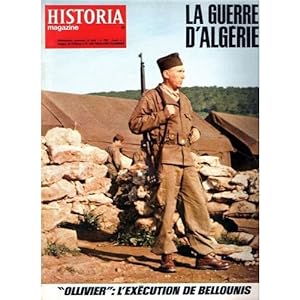 HISTORIA MAGAZINE N° 238. LA GUERRE D' ALGERIE, " OLLIVIER " : L' EXECUTION DE BELLOUNIS.