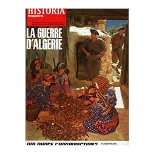 HISTORIA MAGAZINE N° 195. LA GUERRE D' ALGERIE, QUI DIRIGE L' INSURRECTION?.