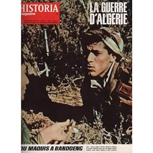 HISTORIA MAGAZINE N° 200. LA GUERRE D' ALGERIE, DU MASQUIS A BANDOENG.