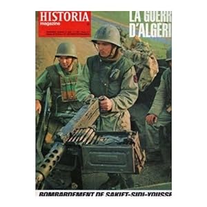 HISTORIA MAGAZINE N° 239. LA GUERRE D' ALGERIE, BOMBARDEMENT DE SHAKIET- SIDI- YOUSSEF.