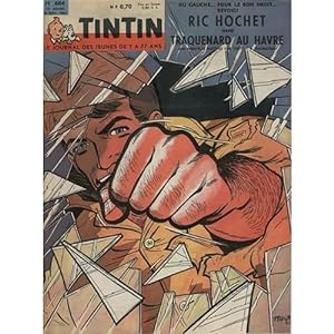 Tintin Le journal des jeunes de 7 à 77 ans n° 684. RIC HOCHET DANS LE TRAQUENARD AU HAVRE.