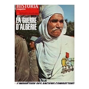HISTORIA MAGAZINE N° 247. LA GUERRE D' ALGERIE, L' INQUIETUDE DES ANCIENS COMBATTANTS.