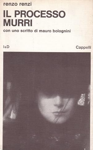 Il processo Murri. Con uno scritto di Mauro Bolognini.