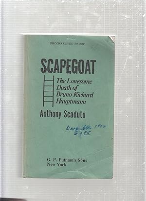 Scapegoat: The Lonesome Death of Bruno Richard Hauptmann (uncorrected proof)