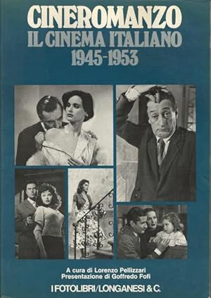 CINEROMANZO. IL CINEMA ITALIANO 1945-1953